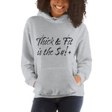 Thick & Fit is the $#!+  Hoodie Sweatshirt