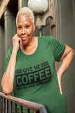 Give me Coffee and No One Gets Hurt  - T-shirt