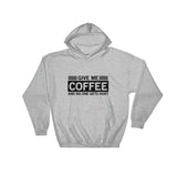 Give me Coffee and No One Gets Hurt - Hoodies