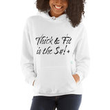 Thick & Fit is the $#!+  Hoodie Sweatshirt